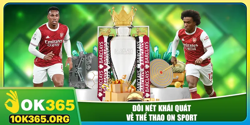 Đôi nét khái quát về thể thao on sport